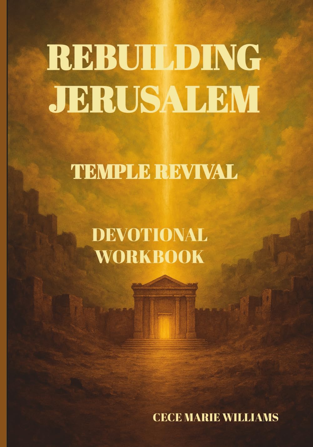 Rebuilding Jerusalem, Temple Revival Devotional Workbook