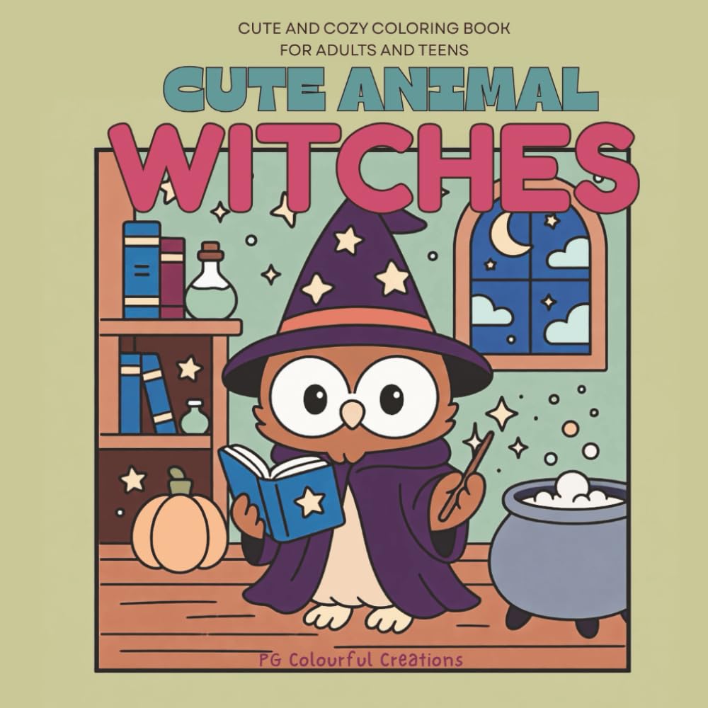 Cute Animal Witches - Cute and Cozy Halloween Coloring Book for adults and teens: Adorable Witchy Animals, Pumpkins, and Spooky Magic Scenes for Relaxation and Fun — Cute & Cozy Spooky Series