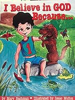 I Believe in God Because... 0891370595 Book Cover