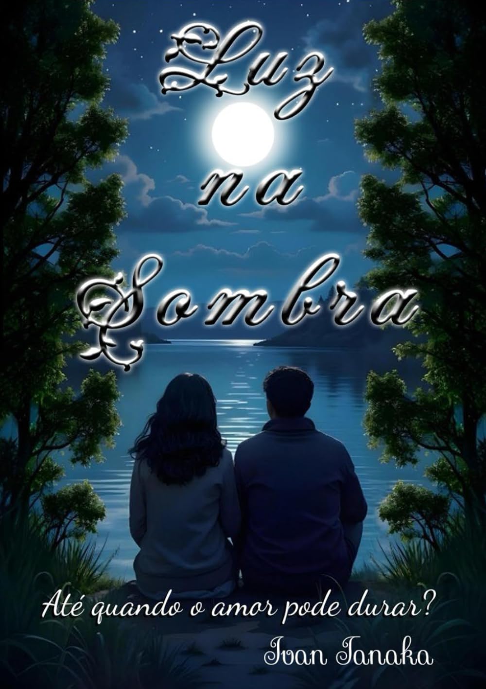 Luz na Sombra: Até quando o amor pode durar?