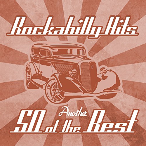 Rockabilly Hits Another 50 Of The Best Various artists