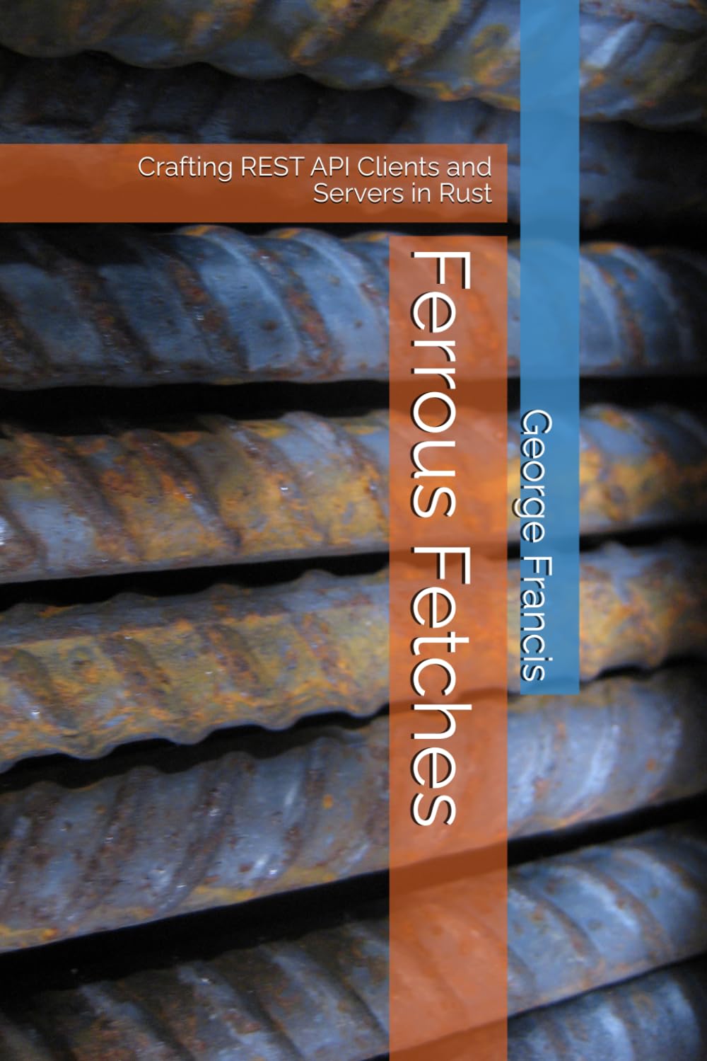 Ferrous Fetches: Crafting REST API Clients and Servers in Rust