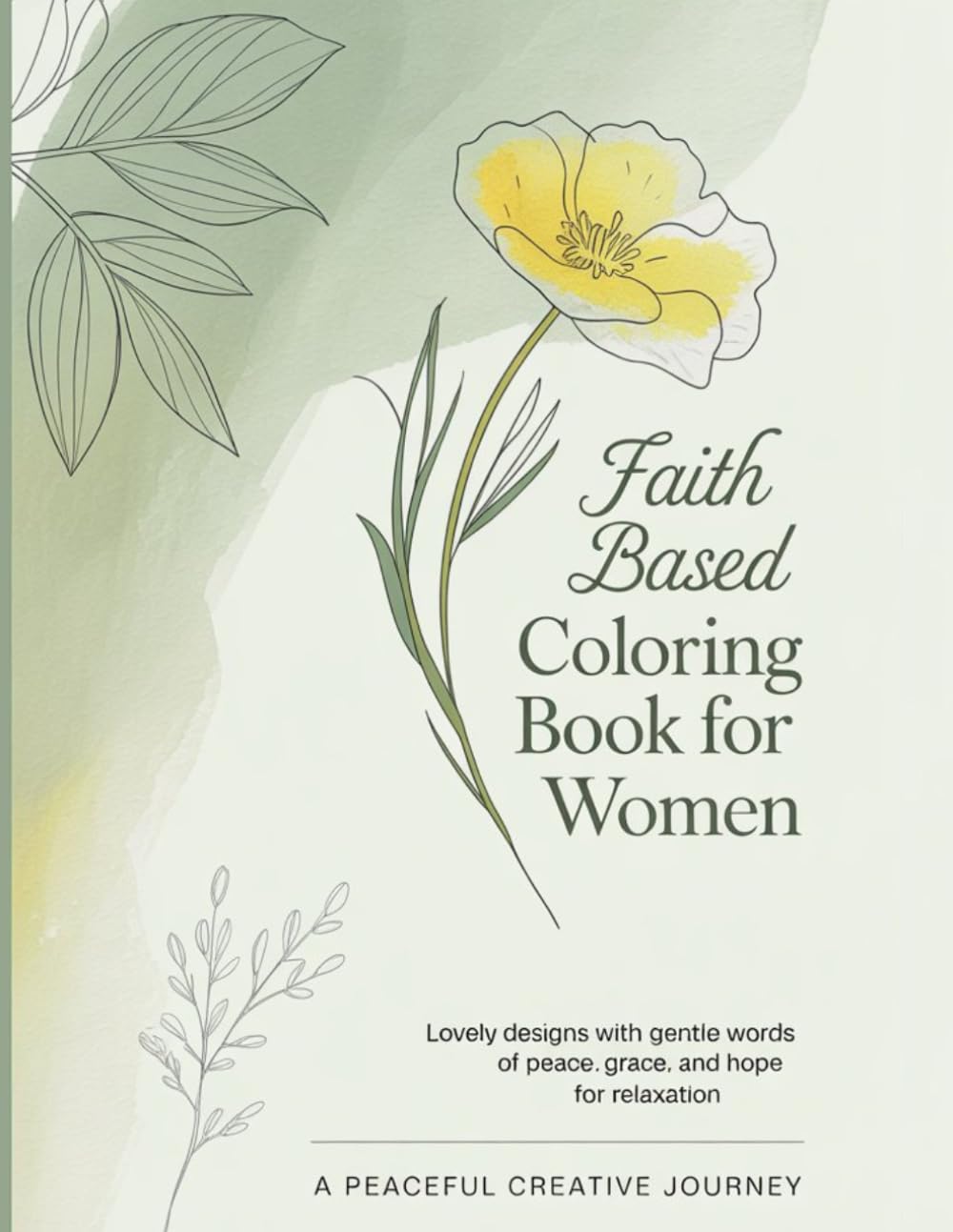 Faith Based Coloring Book for Women: Lovely Designs with Gentle Words of Peace, Grace, and Hope for Relaxation