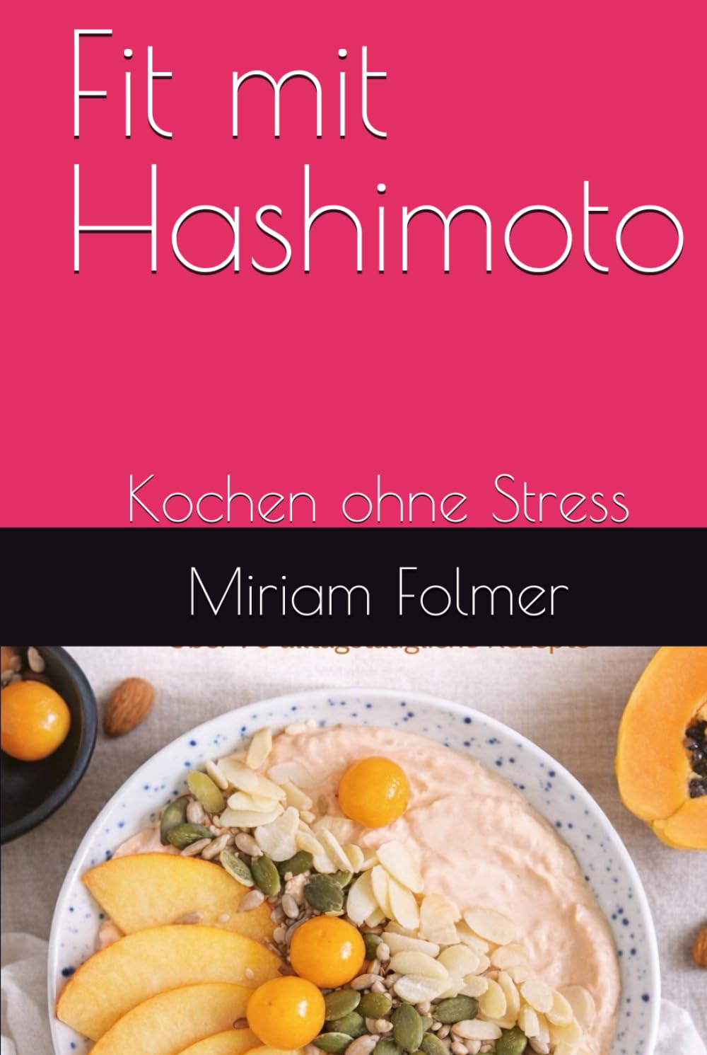 Fit mit Hashimoto: Kochen ohne Stress