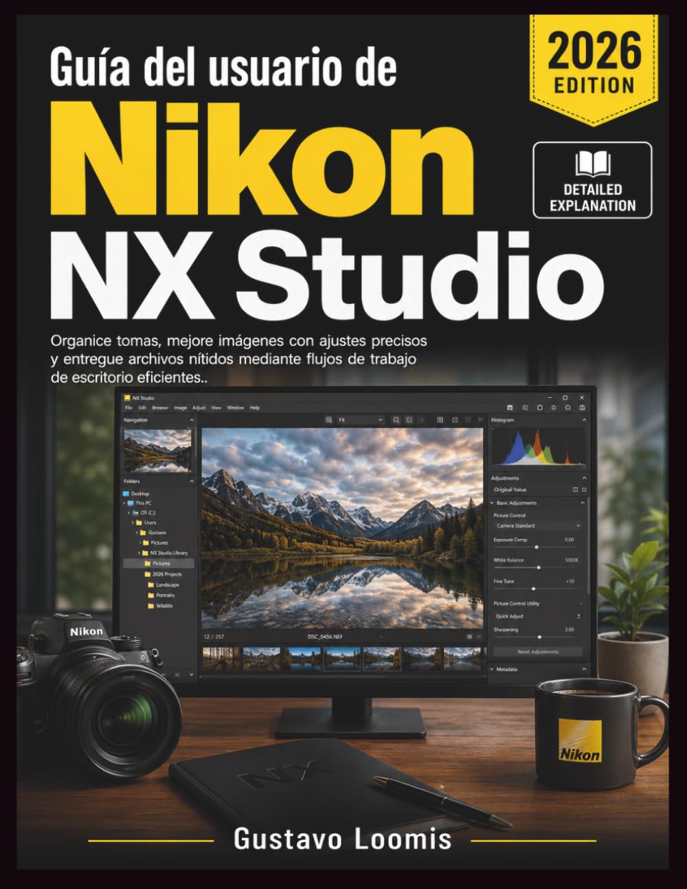 Guía del usuario de Nikon NX Studio: Organice tomas, mejore imágenes con ajustes precisos y entregue archivos nítidos mediante flujos de trabajo de escritorio eficientes..