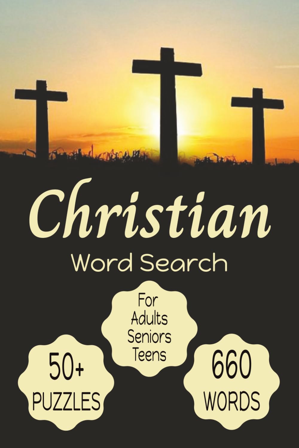 Christian Word Search Puzzles: Word Searches with Easy to Read Print about Christianity, The Bible, Religion and More | 6 x 9 Inches, 110 pages | 50+ puzzles…Gift for Vacations, Holidays and Free Time
