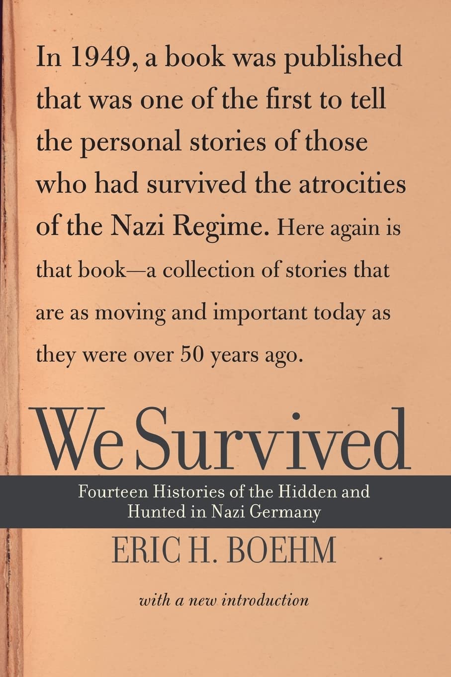 We Survived: Fourteen Histories Of The Hidden And Hunted In Nazi Germany