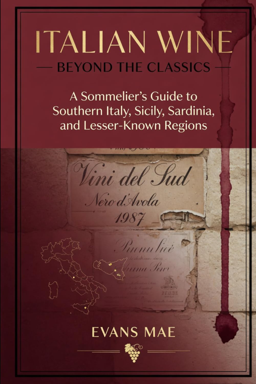 Italian Wine Beyond the Classics: A Sommelier’s Guide to Southern Italy, Sicily, Sardinia, and Lesser-Known Regions
