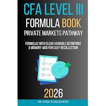 CFA Level III Formula Book Private Markets Pathway The Re-Wise Essential Formula Series