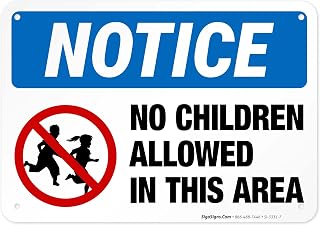 No Children Allowed in This Area, OSHA Sign, 10x7 Inches, Rust Free .040 Aluminum, Fade Resistant, Indoor/Outdoor Use, Made in USA