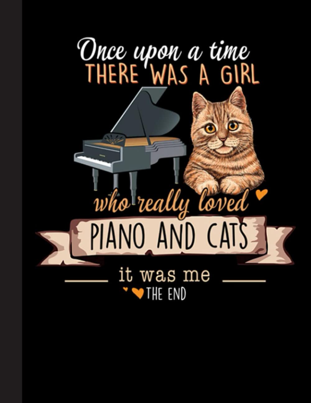 Who Really Loved Piano And Cats Notebook: Blank Lined Journal Notebook, Funny Piano Notebook, Piano notebook, Piano Journal, Ruled, Writing Book, Notebook for Piano lovers, Piano gifts