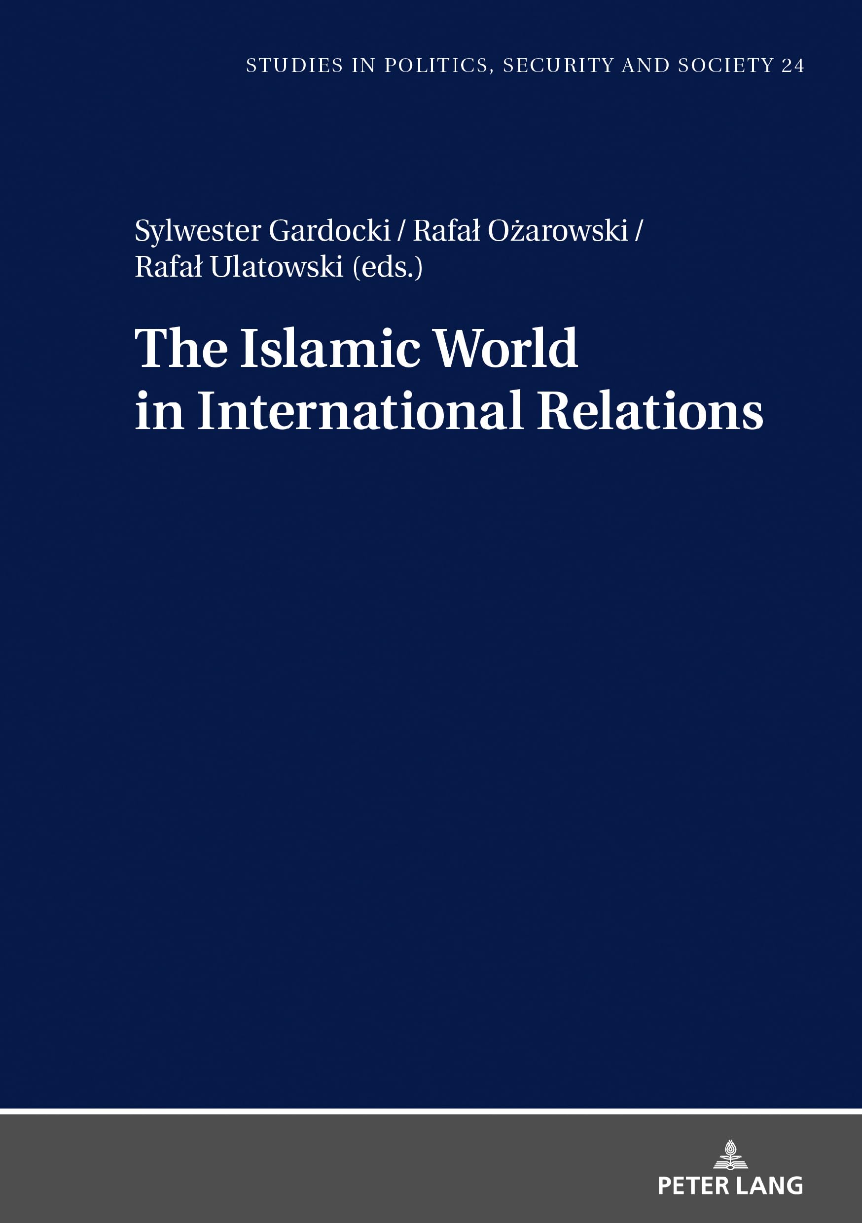 Buy The Islamic World in International Relations: 24 (Studies in Politics, Security and Society, 24) — BookShops.in