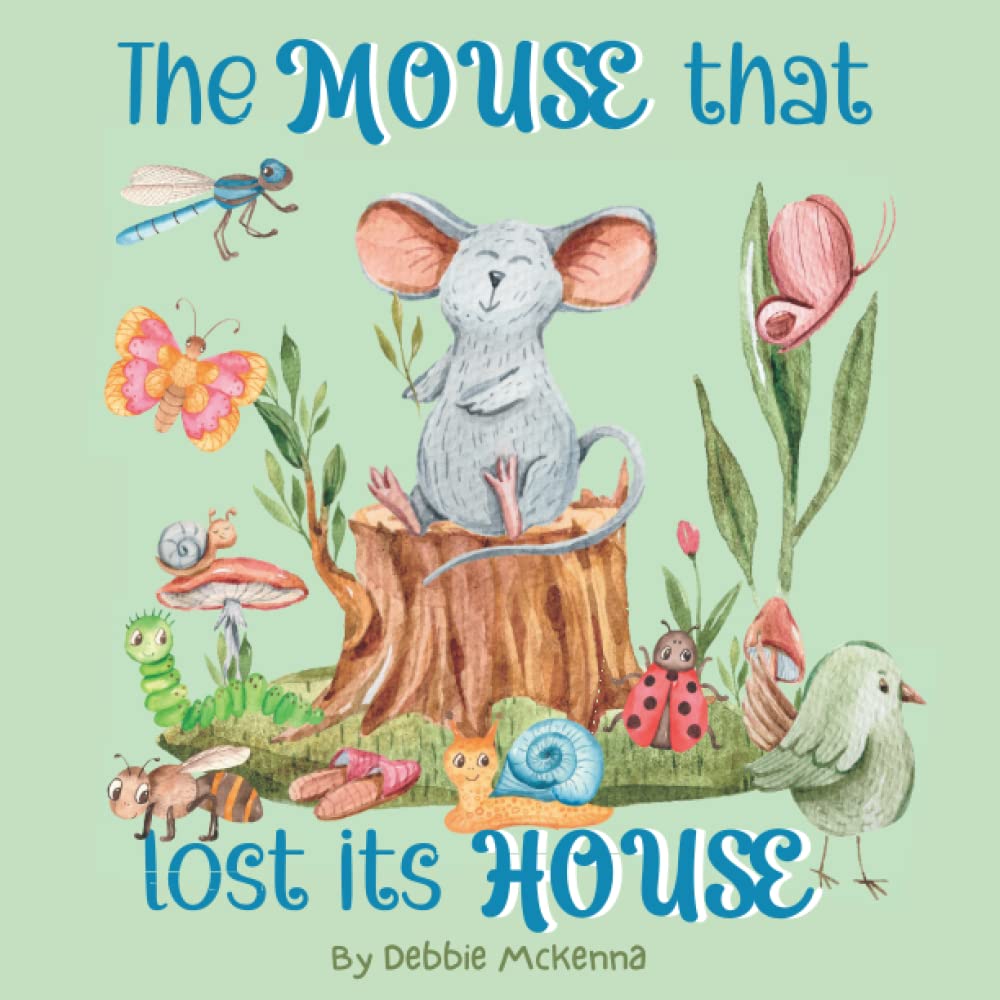 The Mouse that lost its House: Cute and colorful children's picture book about Moving House, Acceptance, Inclusion and Belonging - For kids aged 3-8