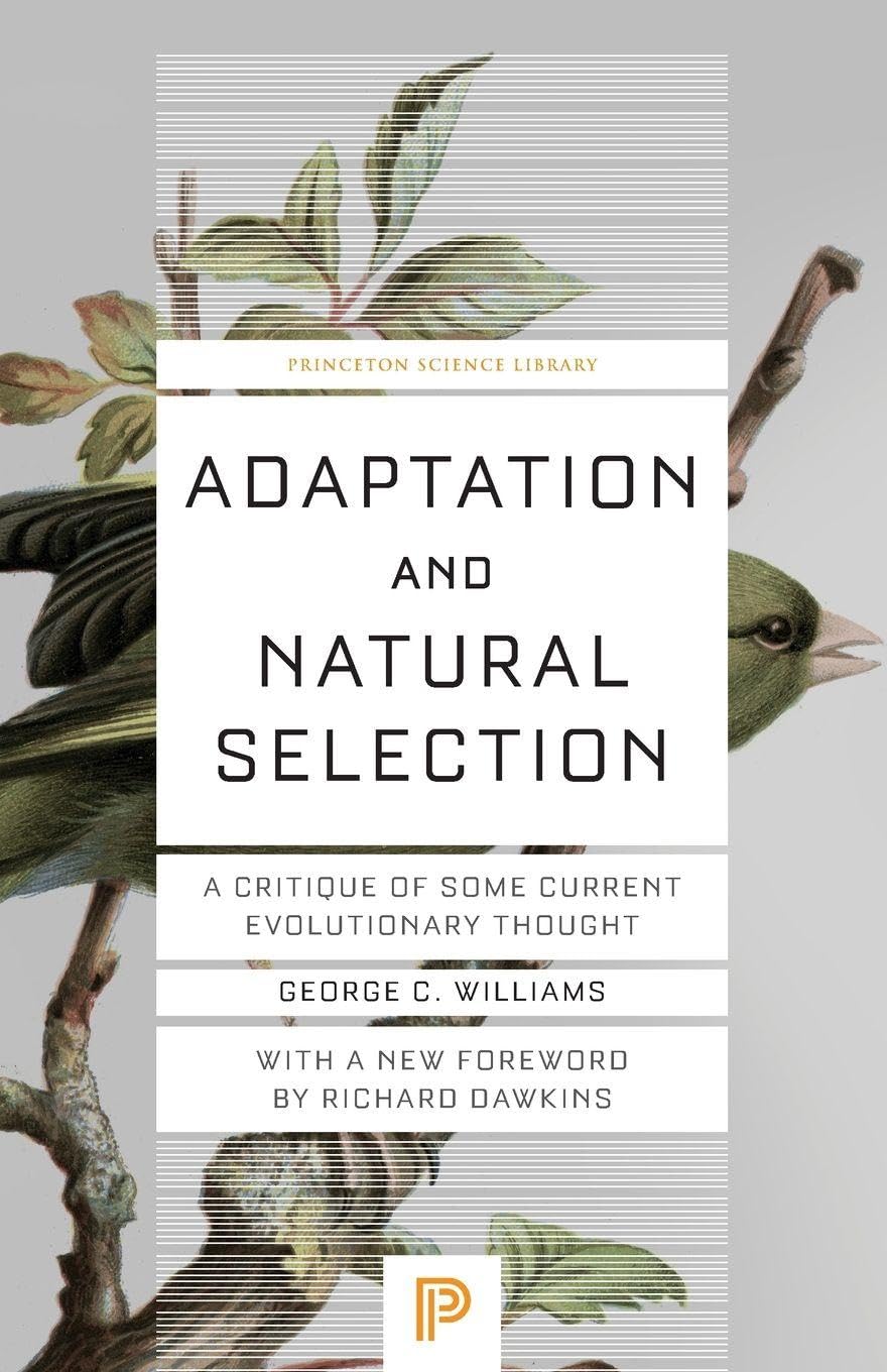 Adaptation and Natural Selection: A Critique of. Williams, Dawkins<|