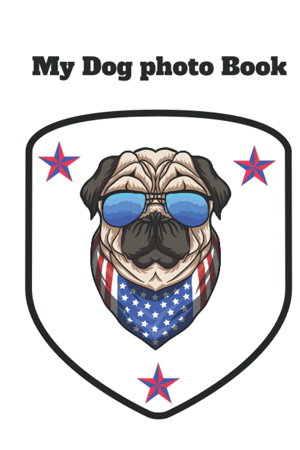 My dog photo book Keep all the good times with your dog: Keep all the good times with your dog