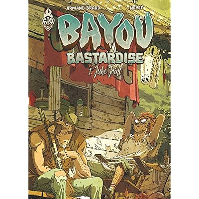 Bayou Bastardise - Tome 1