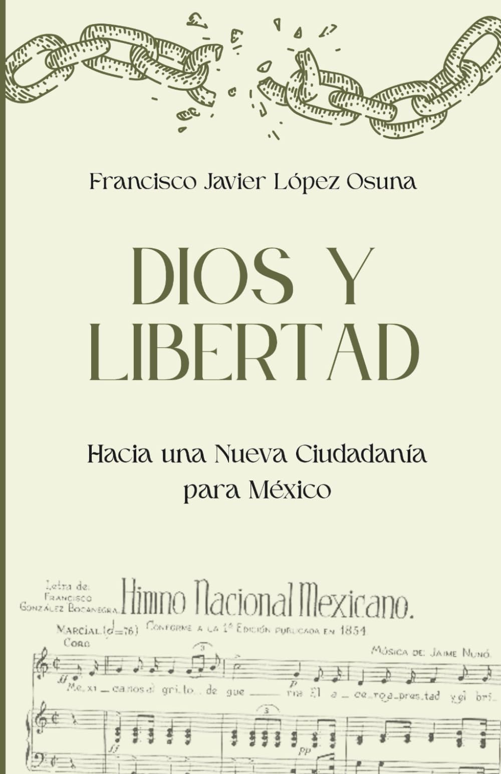 Dios y Libertad: Hacia una Nueva Ciudadanía para México