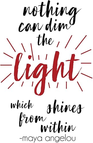 Adhesivo decorativo para pared con cita inspiradora de Maya Angelou Nothing Can Dim The Light That Shines from Within (Nothing Can Dim The Light