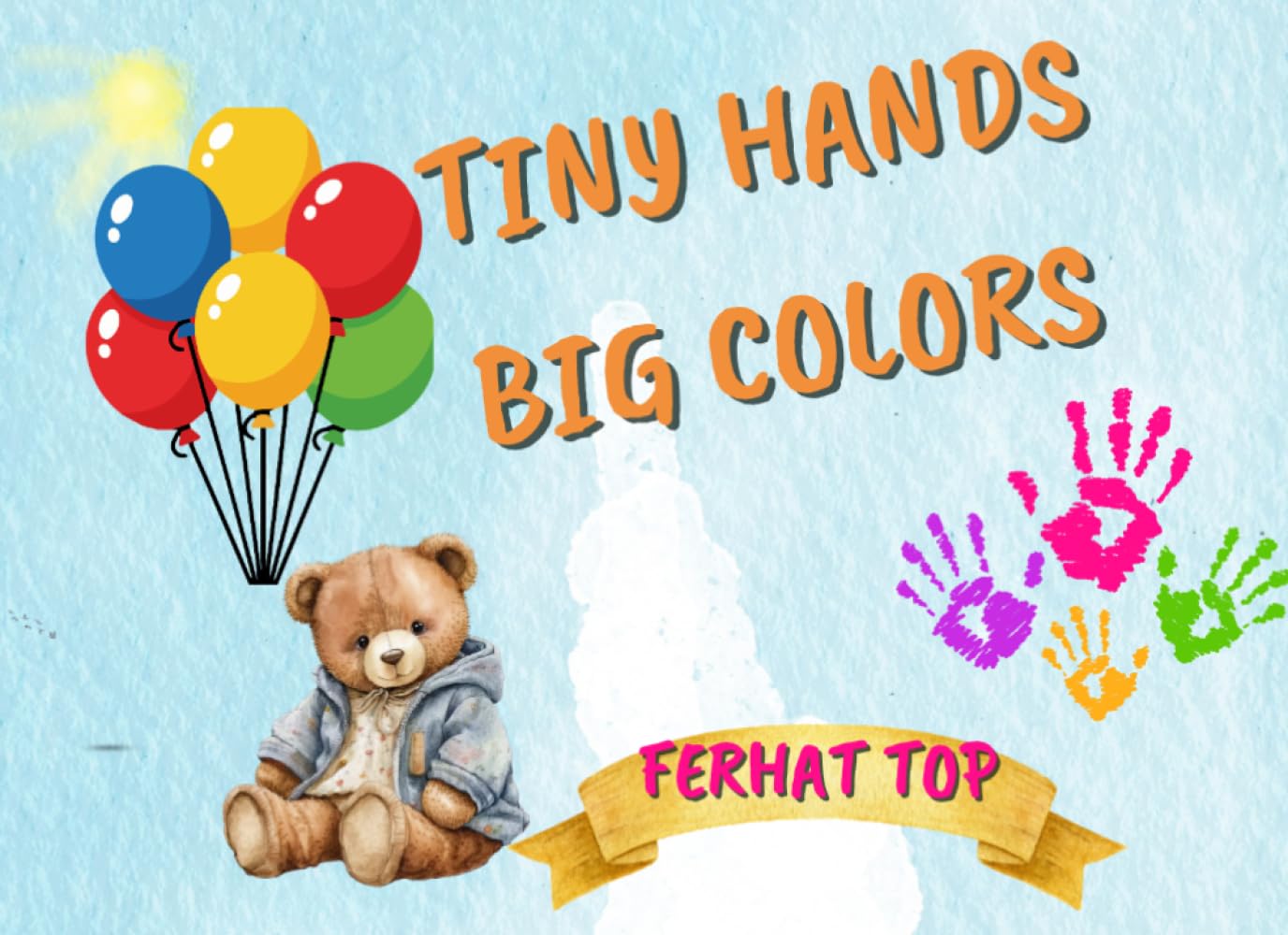 Tiny Hands, Big Colors