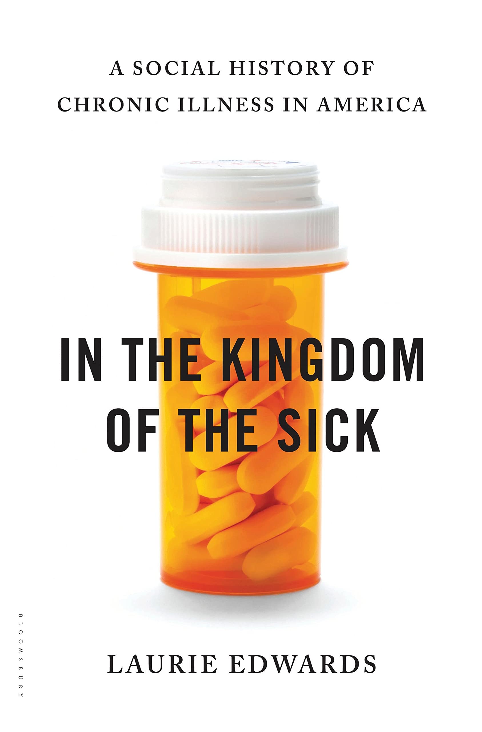 Buy In the Kingdom of the Sick: A Social History of Chronic Illness in America — BookShops.in