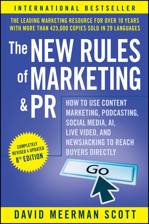 Cover of The New Rules of Marketing and PR: How to Use Content Marketing, Podcasting, Social Media, AI, Live Video, and Newsjacking to Reach Buyers Directly
