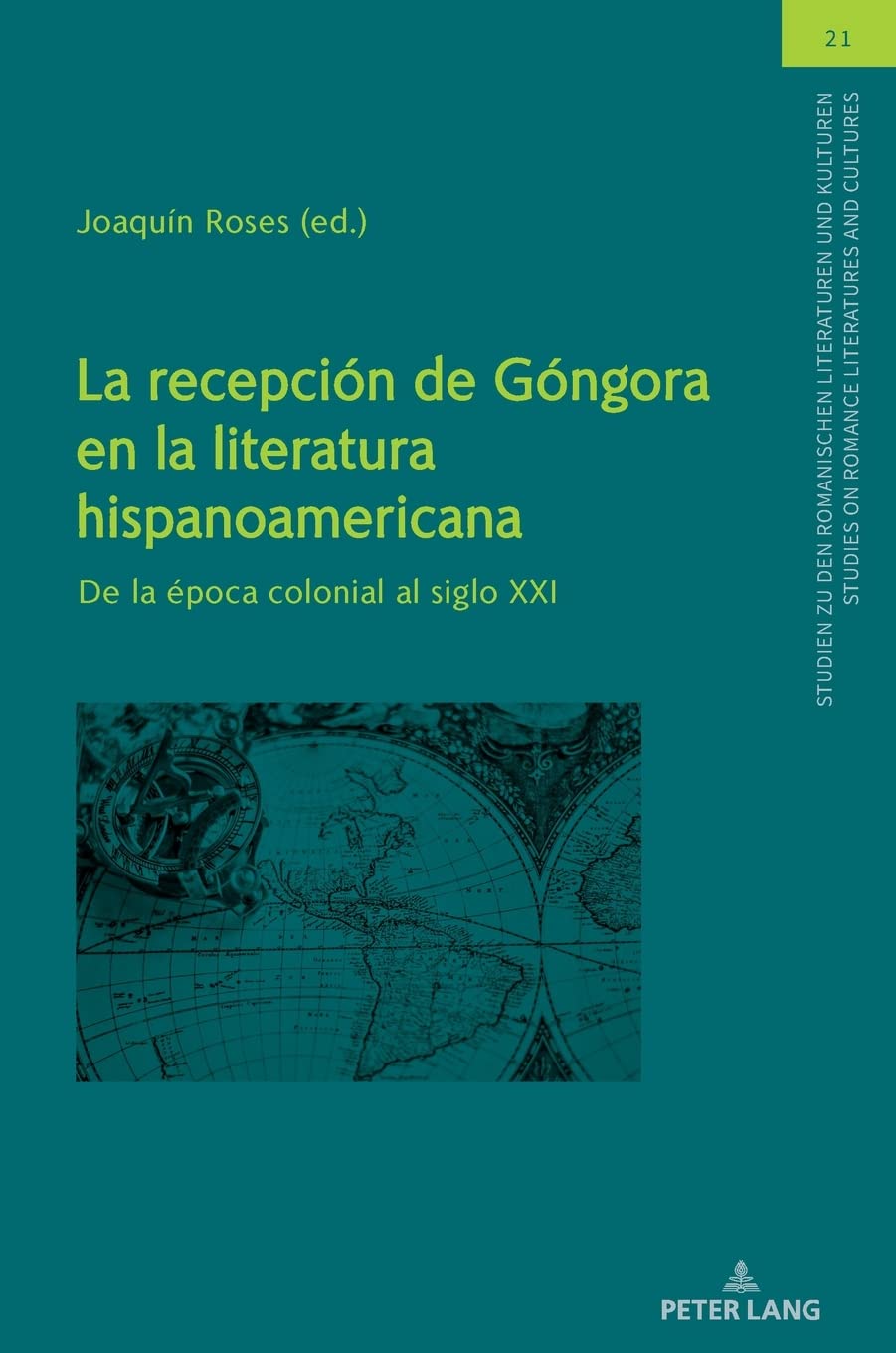 La recepción de Góngora en la literatura hispanoamericana (Studien Zu Den Romanischen Literaturen Und Kulturen / Studies on Romance Literatures and Cultures, 21) (Spanish Edition)