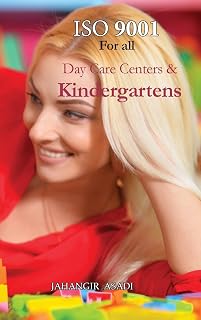 ISO 9001 for all Day Care Centers and Kindergartens: ISO 9000 For all employees and employers (Easy ISO)