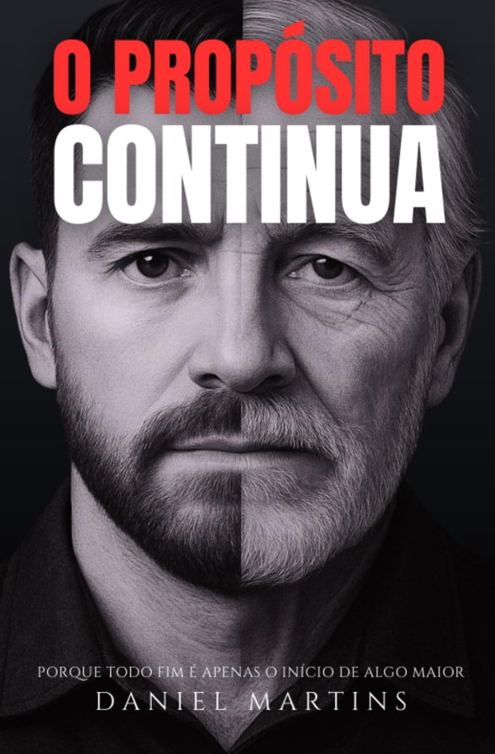 O Propósito Continua: Porque todo fim é apenas o início de algo maior
