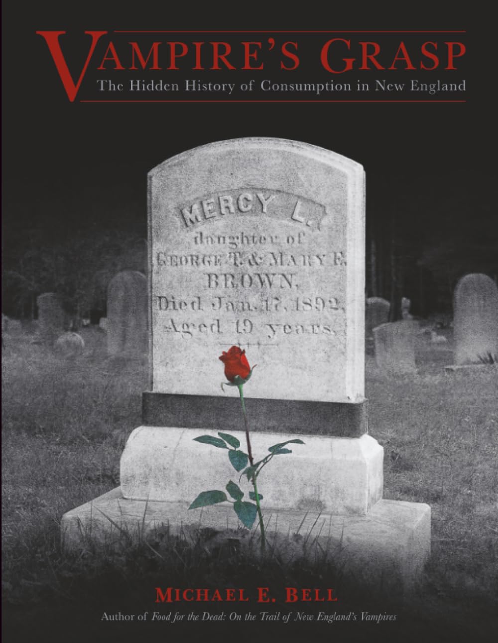 Vampire's Grasp: The Hidden History of Consumption in New England      Paperback – April 5, 2024
