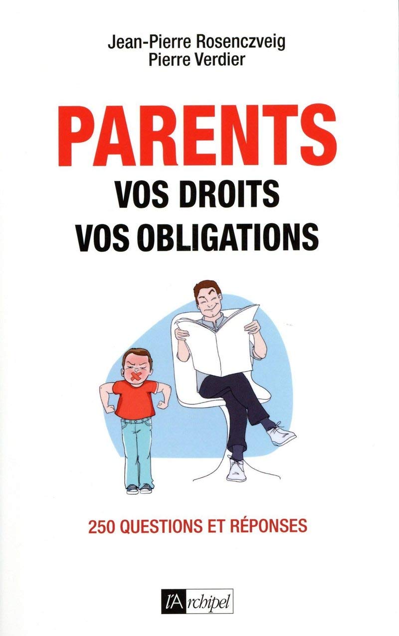 Jean-Pierre Rosenczveig & Pierre Verdier - Parents : vos droits, vos obligations
