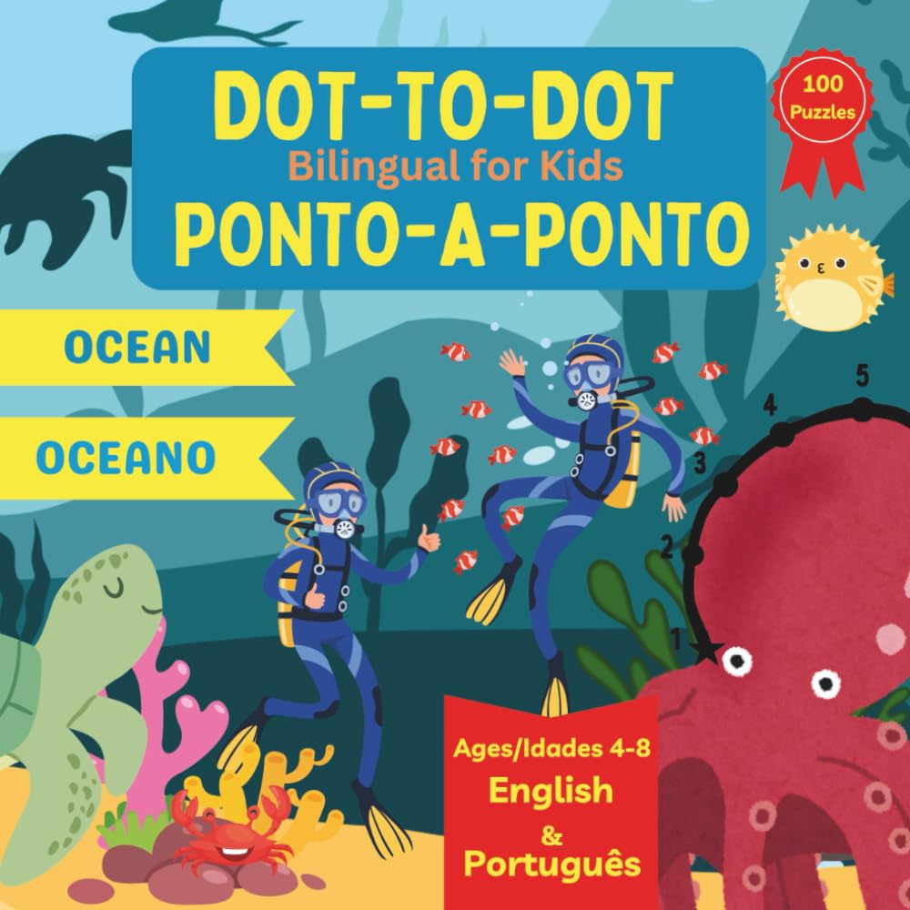 Dot to Dot Bilingual for Kids - Ocean (Portuguese): 100 Fun Puzzles - English and Portuguese Language Learning Ages 4-8 (Connect the Dots for Children)