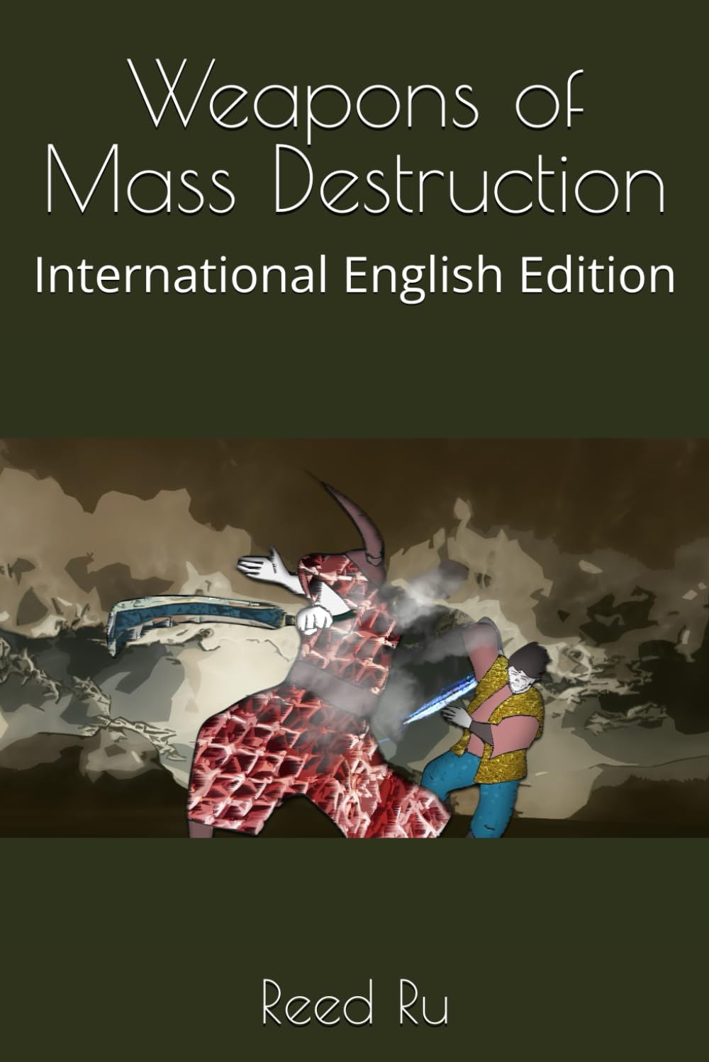 Weapons of Mass Destruction: International English Edition (Chip War 2040)