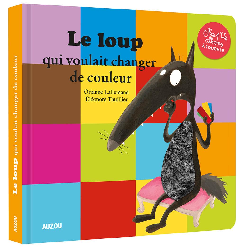 Loup qui voulait changer de couleur...a toucher (FRANCES)
