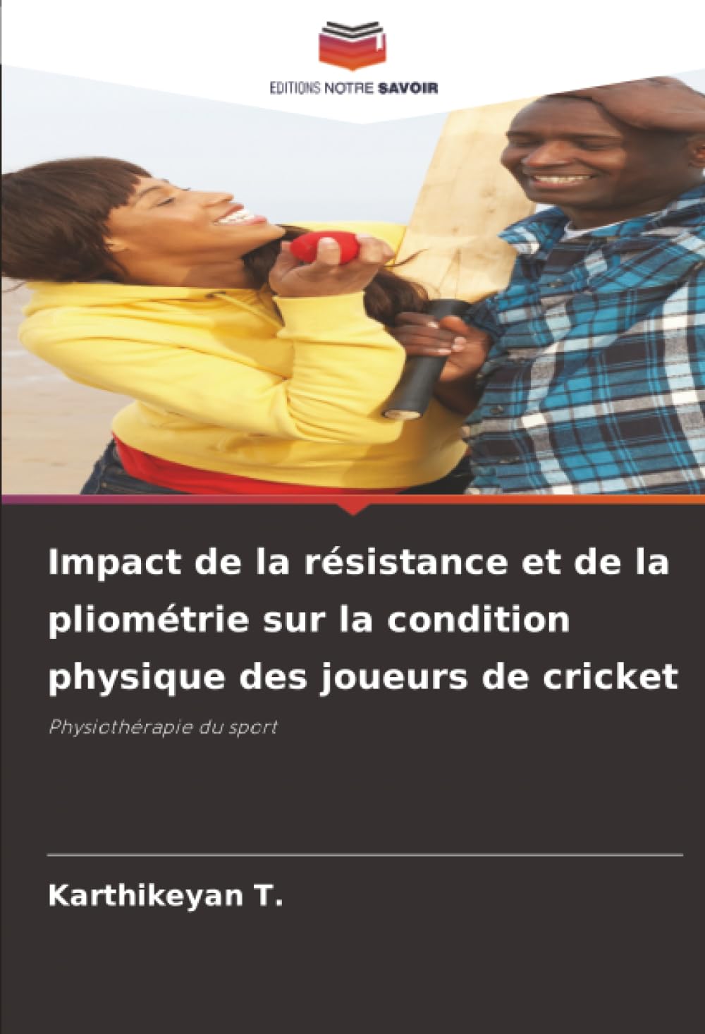 Impact de la résistance et de la pliométrie sur la condition physique des joueurs de cricket: Physiothérapie du sport