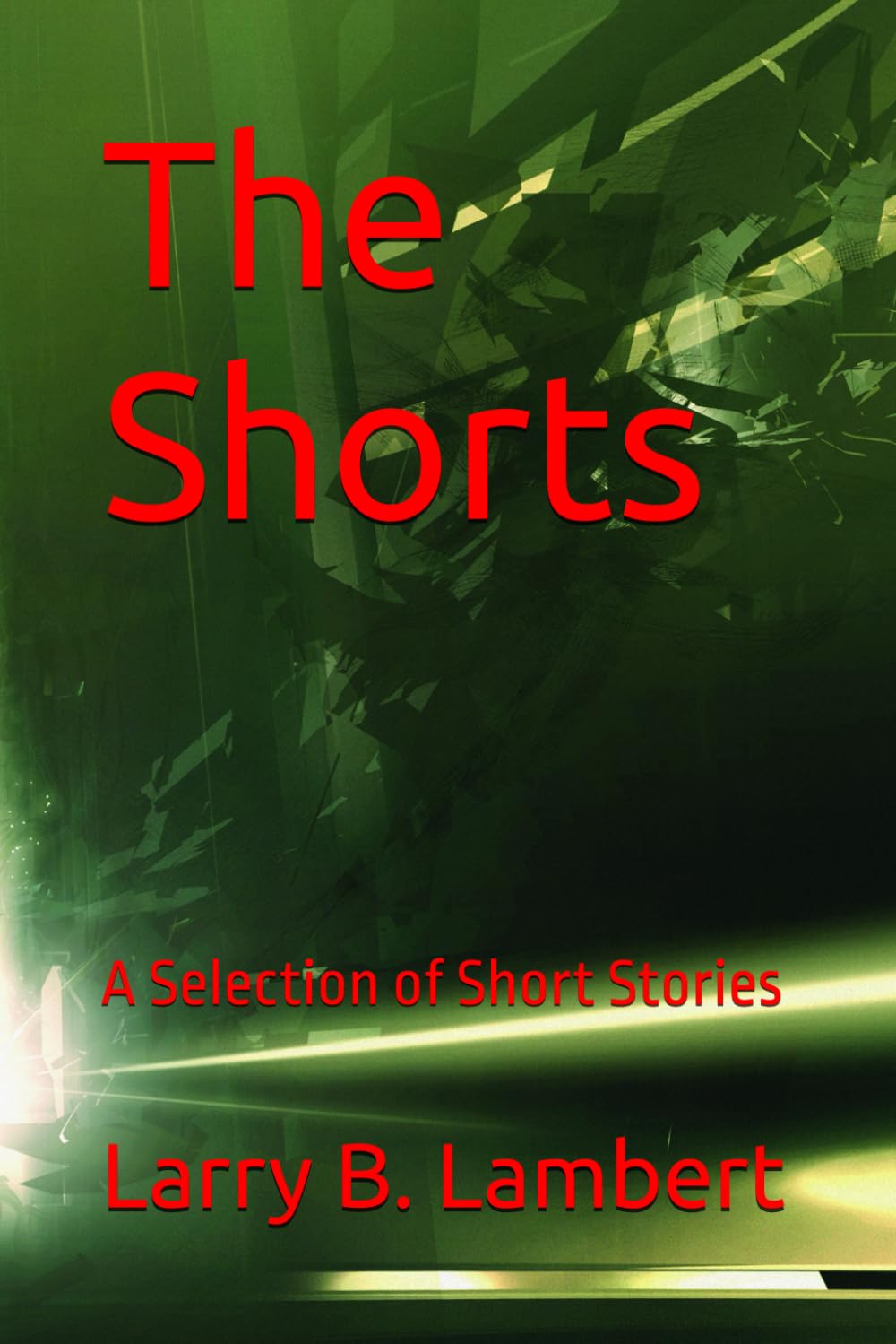 The Shorts: A Selection of Short Stories