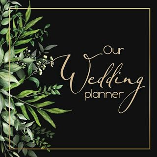 Our Wedding Planner: Organize Your perfect wedding / Bride To Be Gifts / Wedding Notebook / Diary Engagement Gift Book / Timeline, Calendar, Guest ... Wedding Clothes and Accessories planner