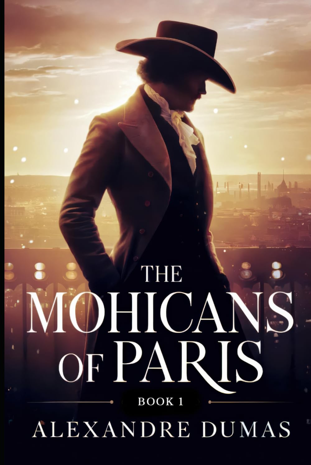 The Mohicans of Paris - Book 1: A New Translation