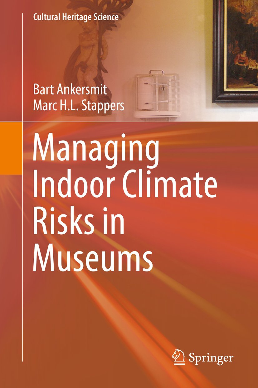 Managing Indoor Climate Risks in Museums (Cultural Heritage Science ...