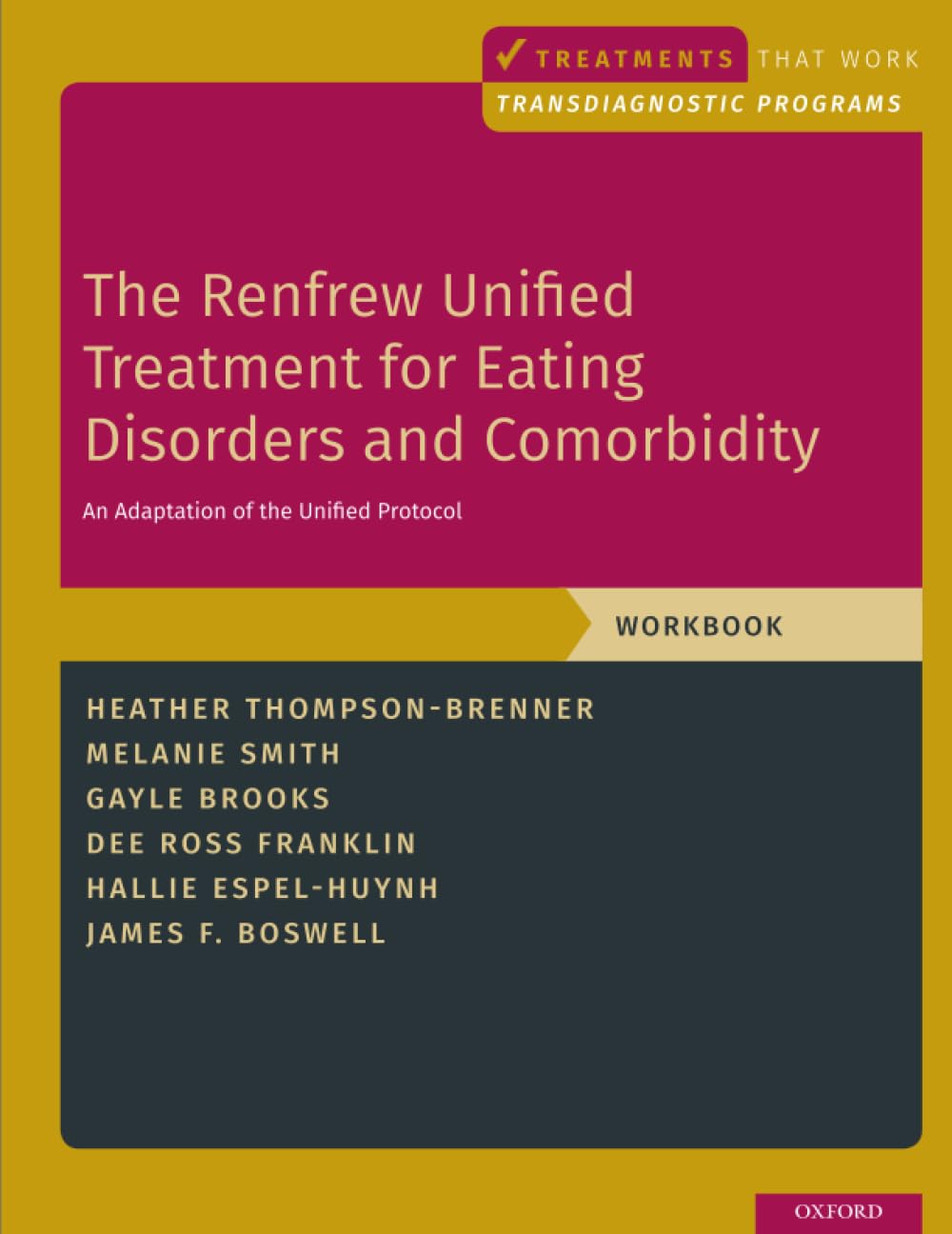 The Renfrew Unified Treatment for Eating Disorders and Comorbidity: An Adaptation of the Unified Protocol, Workbook (Treatments That Work)