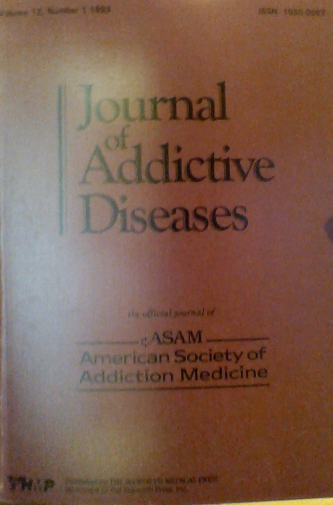 Journal of Addictive Diseases Vol 12 Number 1 1993: Current Issues