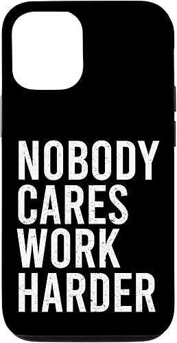 Funda de regalo para iPhone 13 Nobody Care Work Hard Actitude Grit Hustle Success