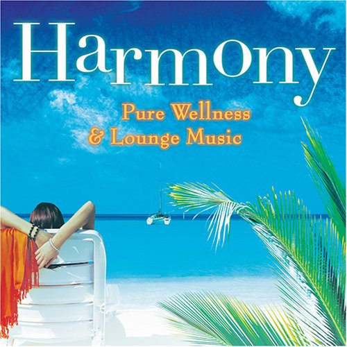 Harmony: Pure Wellness & Lounge Music [Audio CD] Various Artists