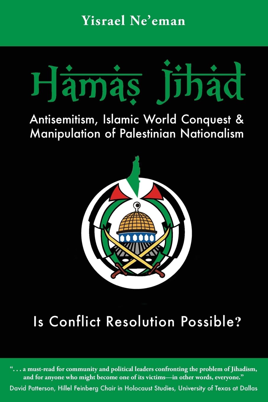 Hamas Jihad: Antisemitism, Islamic World Conquest and the Manipulation of Palestinian Nationalism