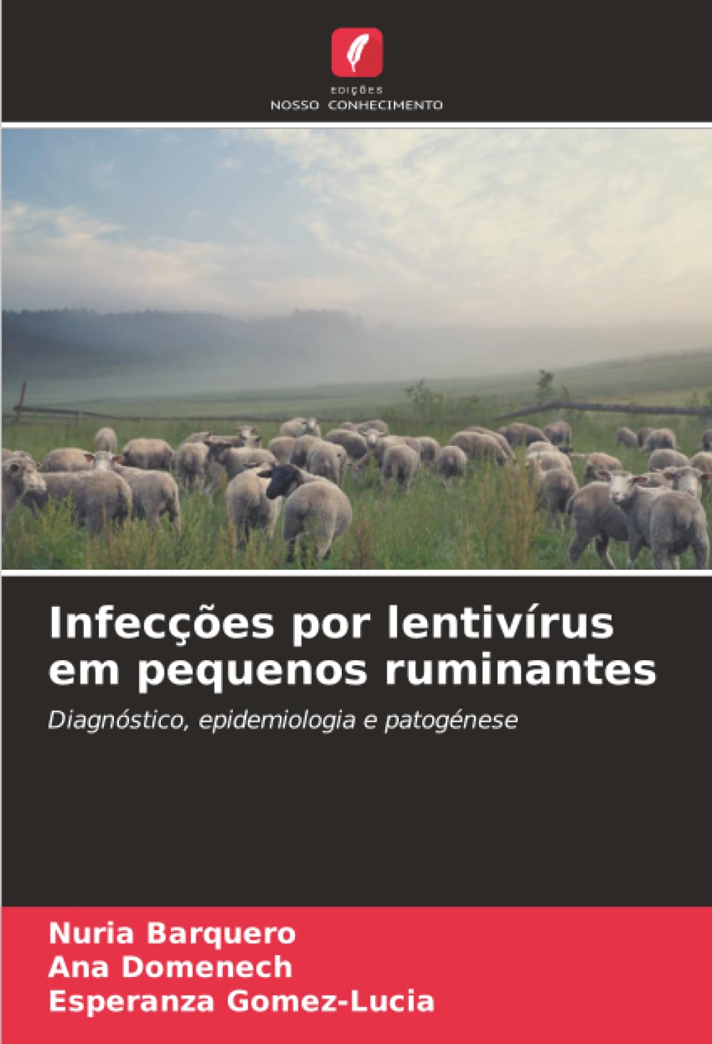 Infecções por lentivírus em pequenos ruminantes: Diagnóstico, epidemiologia e patogénese