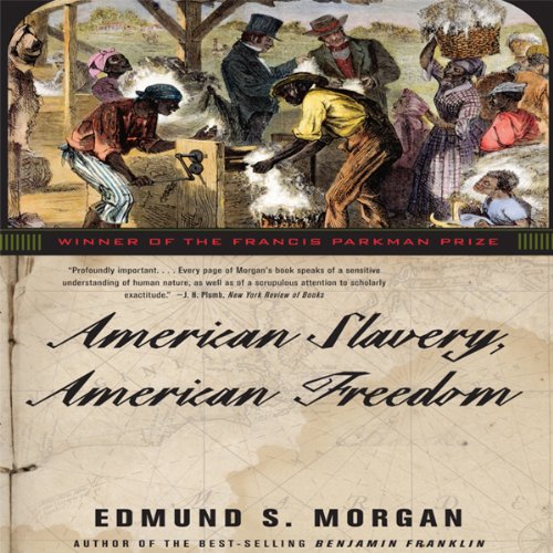 American Slavery, American Freedom Edmund S. Sean Pratt