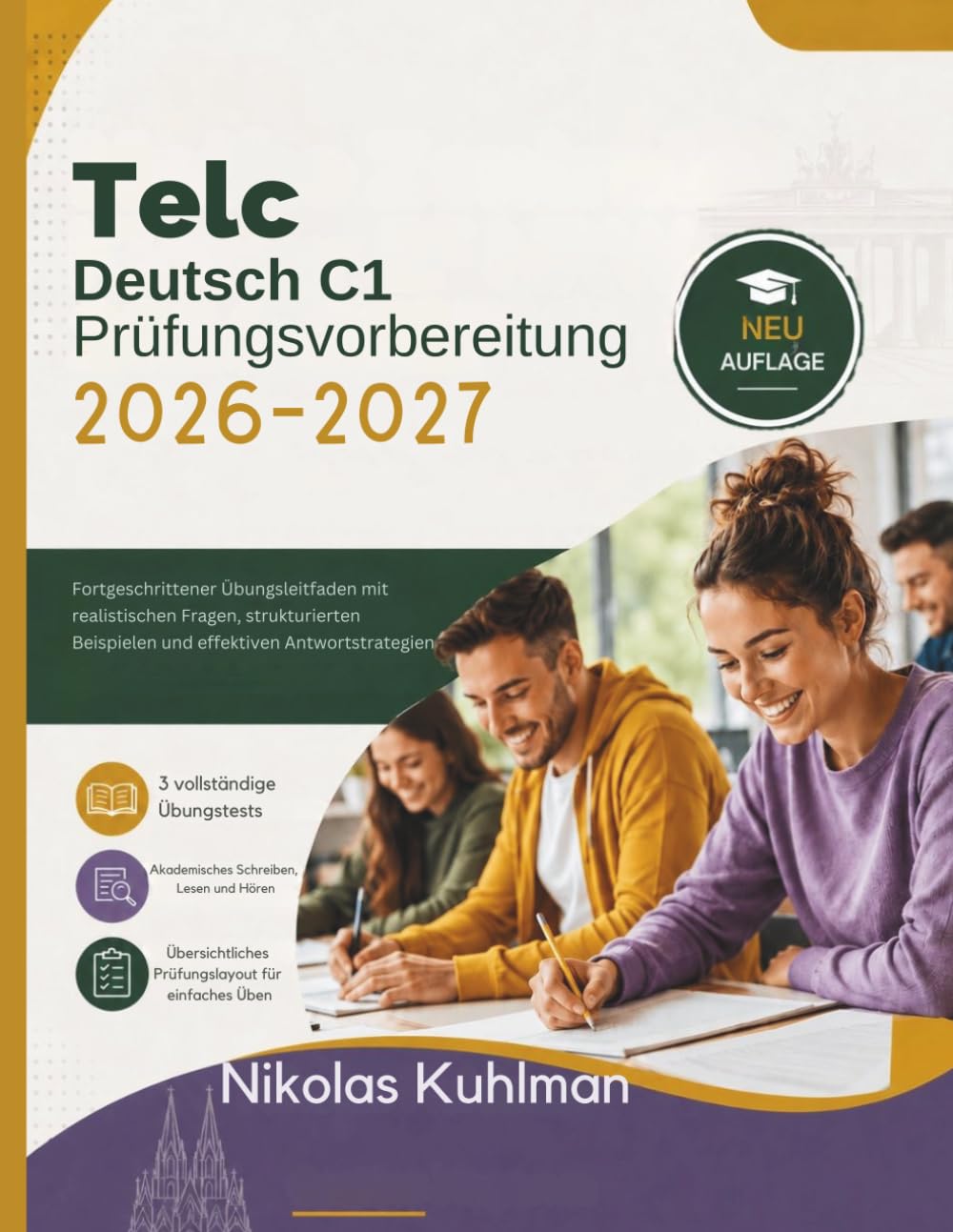 Telc Deutsch C1 Prüfungsvorbereitung 2026-2027: Fortgeschrittener Übungsleitfaden mit realistischen Fragen, strukturierten Beispielen und effektiven Antwortstrategien