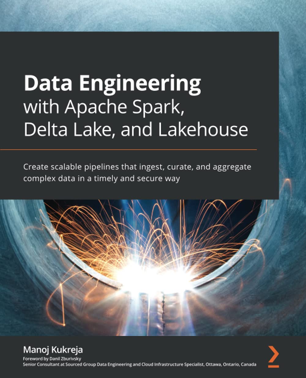Buy Data Engineering with Apache Spark, Delta Lake, and Lakehouse