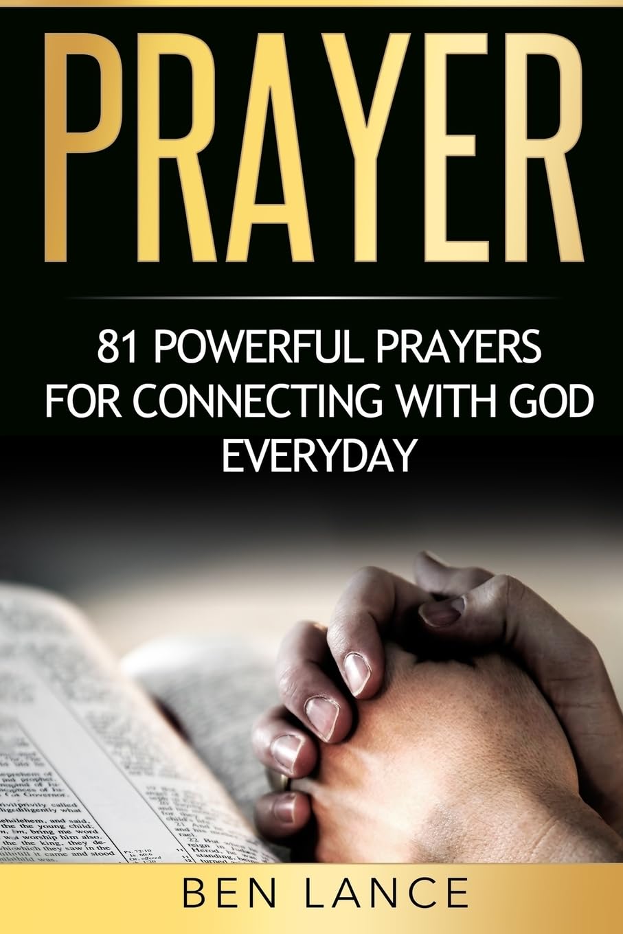Prayer: 81 Powerful Prayers for Connecting with God Everyday