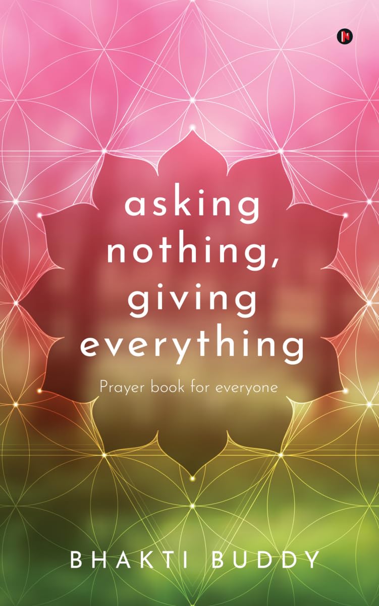 asking nothing, giving everything: Prayer book for everyone