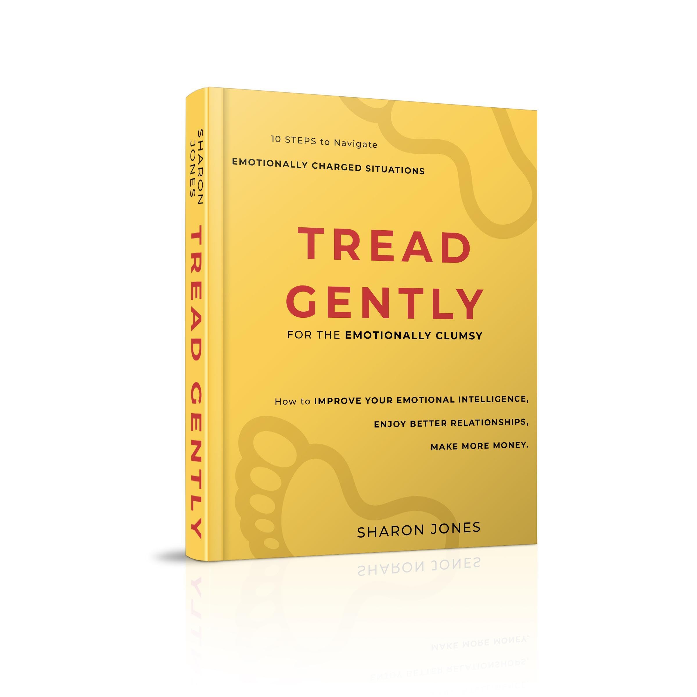Tread Gently: for the emotionally clumsy